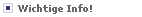 WIchtige Informationen